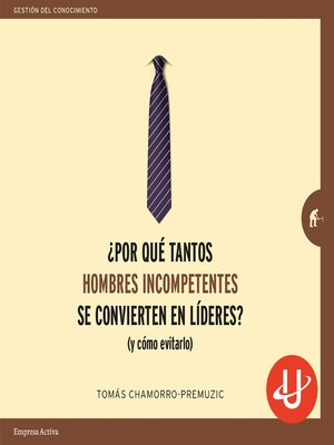 cover image of ¿Por qué tantos hombres incompetentes se convierten en líderes?